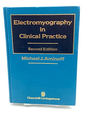 Electromyography in Clinical Practice: Clinical and Electrodiagnostic Aspects of