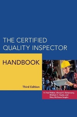 H Fred Walker Ahmad K Elshenna The Certified Quality Inspector Handbo (Hardback)