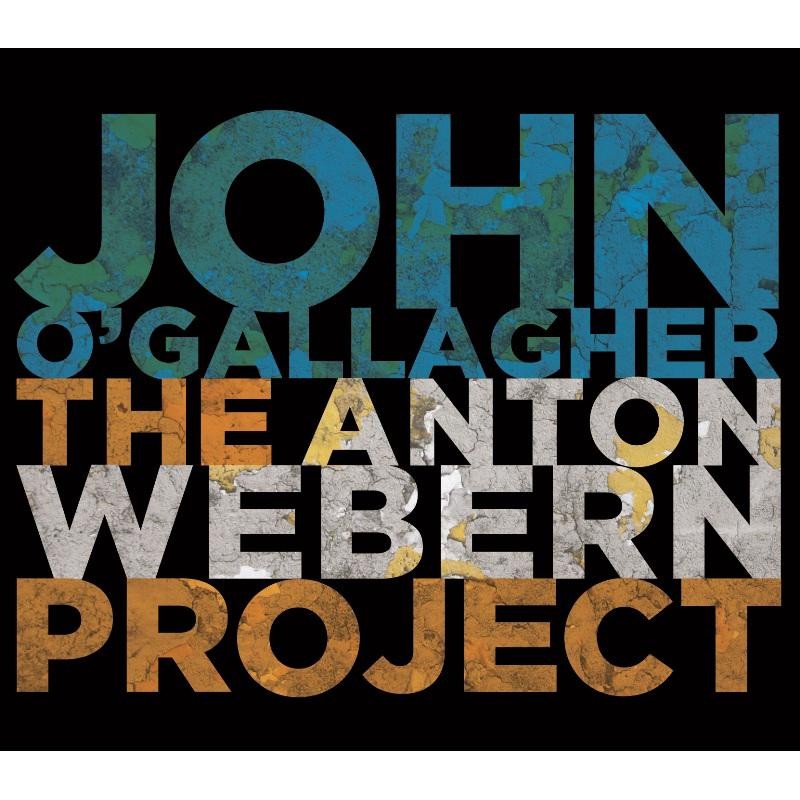 John O'gallagher Anton Webern Project CD WR4635 NEW