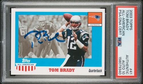 2003 TOPPS ALL-AMERICAN #41 TOM BRADY PSA AUTHENTIC DNA AUTO 10