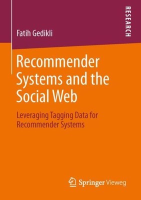 Recommender Systems and the Social Web Fatih Gedikli