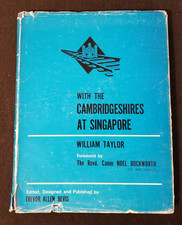 With The Cambridgeshires at Singapore by William Taylor  - AUTOGRAPHED / SIGNED