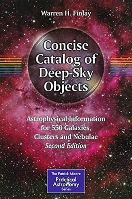 CONCISE CATALOG OF DEEP-SKY OBJECTS: ASTROPHYSICAL By Warren H. Finlay BRAND NEW