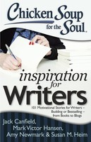 Chicken Soup For The Soul: Inspiration For Writers, Jack Canfield