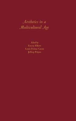 Aesthetics in a Multicultural Age - HardBack NEW Emory Elliott January 2002