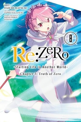 Re:ZERO -Starting Life in Another World-, Chapter 3: Truth of Zero, Vol. 8 (man