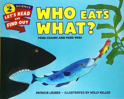 Who Eats What?: Food Chains and Food Webs   A Beautifully Illustrated Scie...