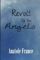 Anatole France | The Revolt Of The Angels | Taschenbuch | Englisch (2014)