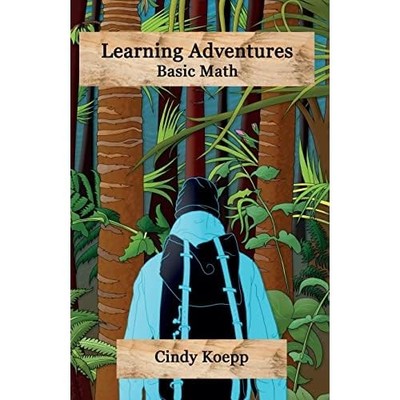Learning Adventures : Basic Math -  NEW Cindy Koepp 2022