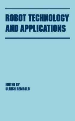 Robot Technology and Applications, Hardcover by Rembold, Ulrich, Brand New, F...