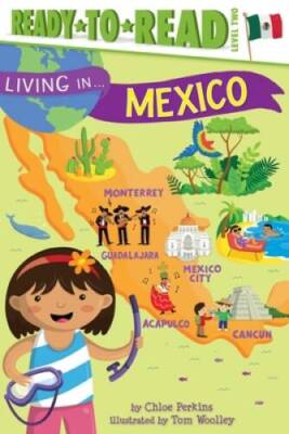 Living in . . . Mexico - Hardcover By Perkins, Chloe - GOOD