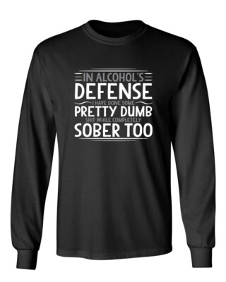 I Have Done Some Pretty Dumb Novelty Sarcastic Humor Men's Long Sleeve Shirt
