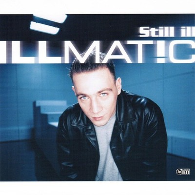 Illmatic   Still Ill (CDS) | Max-Single CD | 3p Pelham Power Productions | 1999