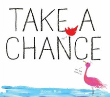 Take a Chance Picture Book Sujean Rim