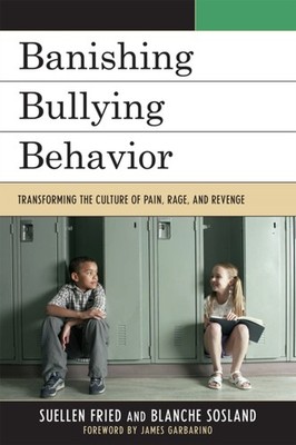 BANISHING BULLYING BEHAVIOR: TRANSFORMIN by FRIED, SUELLEN Hardback Self Help