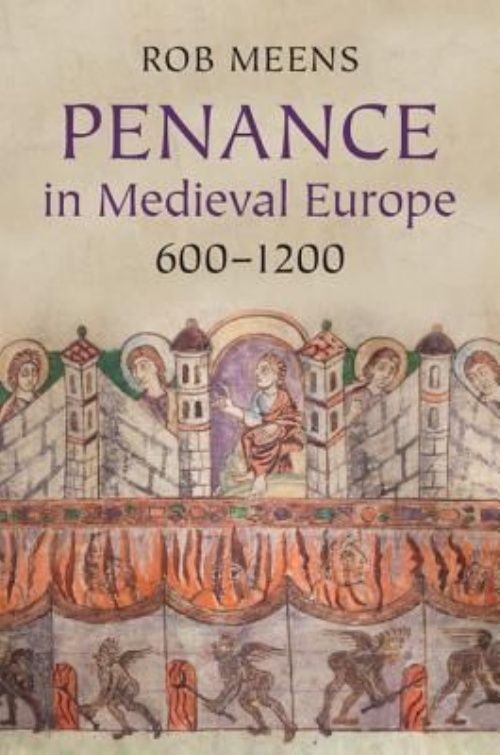 Penance in Medieval Europe, 600–1200 Meens Hardback Cambridge University Press