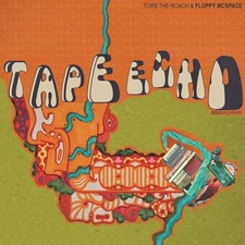 Torb The Roach & Floppy McSpace – Tape Echo / Gold Floppies (Vinyle, LP, Album)