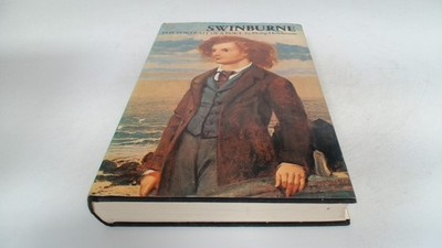 			Swinburne: The Portrait of a Poet, Henderson, Philip, Routledge a		