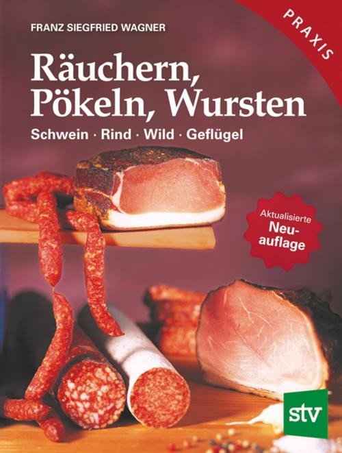 Räuchern, Pökeln, Wursten Franz S. Wagner