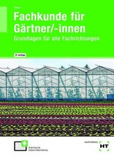 Fachkunde für Gärtner/-innen Grundlagen fü...