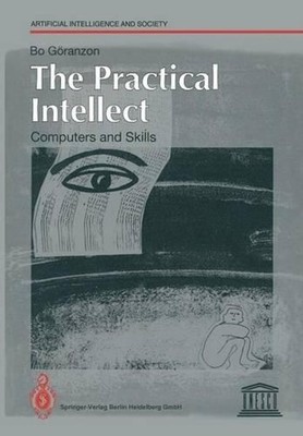 The Practical Intellect: Computers and Skills by Bo G?ranzon (English) Paperback