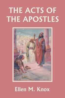 Acts of the Apostles (Yesterday's Classics) by Knox Ellen M 2021 PB