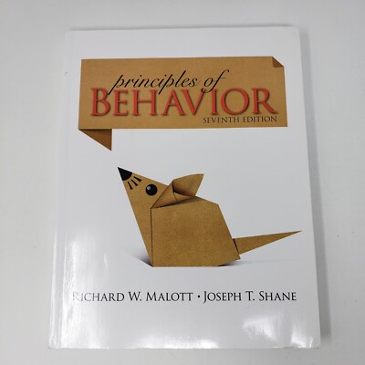Principles of Behavior : Seventh Edition by RW Malott Et Al - 2016, Paperback