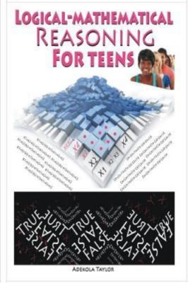 Logical-mathematical Reasoning for Teens, Paperback by Taylor, Adekola, Brand...
