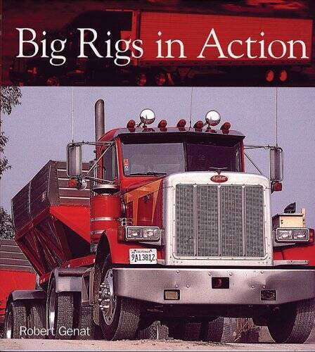 Big Rigs in Action - Paperback By Motorbooks - VERY GOOD | eBay