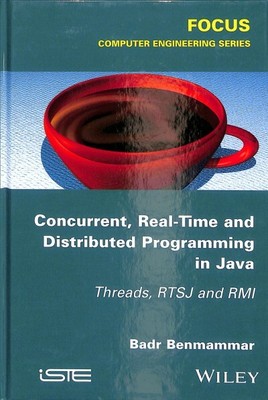 Concurrent, Real-Time and Distributed Programming in Java : Threads, Rtsj and...