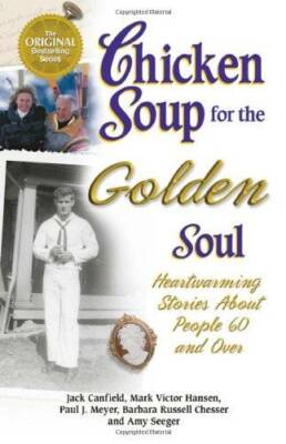 Chicken Soup for the Golden Soul: Heartwarming Stories for People 60 - VERY GOOD