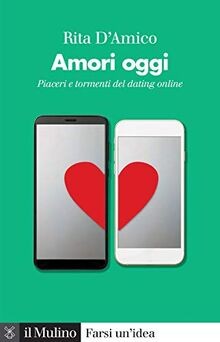 Amori Oggi. Piaceri E Tormenti Del Dating Online vo... | Buch | Zustand sehr gut
