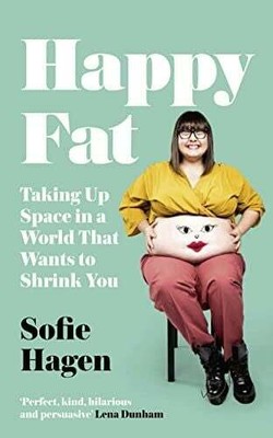 Happy Fat: Taking Up Space in a World That Wants to Buch Harpercollins UK