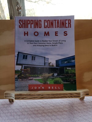Shipping Container Homes, By John Bell