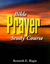 Bible Prayer Study Course - Paperback By Hagin, Kenneth E - GOOD