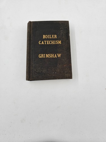 Grimshaw's Boiler Catechism 1888 Engineering Antique Seam Engine Resource /Info - Picture 2 of 9
