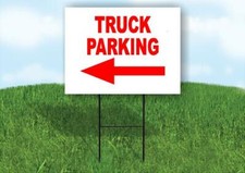 TRUCK PARKING LEFT arrow red Yard Sign with Stand LAWN SIGN