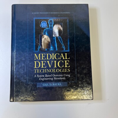 Medical Device Technologies A System Based Overview Using Engineering Standards