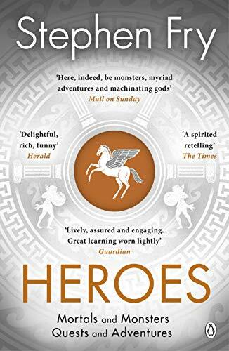 Heroes: The myths of the Ancient Greek heroes retold: Mortals... by Fry, Stephen