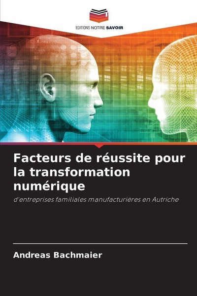 Facteurs De RéUssite Pour La Transformation NuméRique, Andreas Bachmaier-image