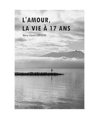 L'amour, la vie à 17 ans, Lorigeon, Marie-Claude