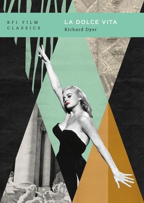 La dolce vita | Richard Dyer | Englisch | Taschenbuch | BFI Film Classics | 2020