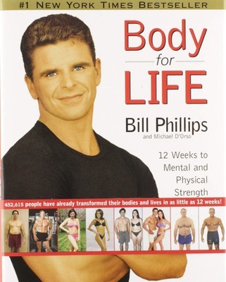 Body for Life: 12 Weeks to Mental and Physical Strength - hardcover Bill Phi...