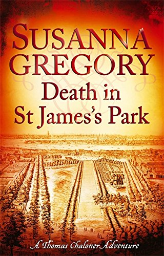 Death in St James's Park: 8 (Adventures of Thomas Chaloner) - Gregory, Susanna