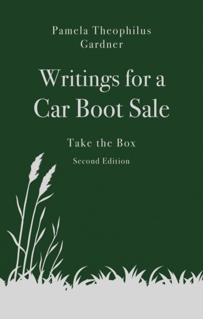 Writings for a Car Boot Sale by Pamela Theophilus Gardner (Paperback Book)
