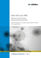 Vom ICH Zum WIR Warum Wir Ein Neues Menschenbild Brauchen Korpiun (U. A.) Buch