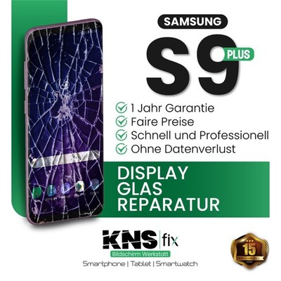 Samsung S9 Plus Frontglas Reparatur Displayglas Tausch   24 Stunden | Günstig!