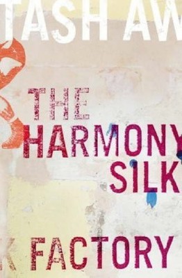 The Harmony Silk Factory,Tash Aw- 9780007182046