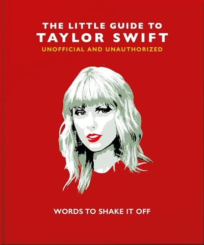 The Little Guide to Taylor Swift: Words to Shake It Off: 8 (The