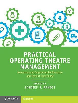 Practical Operating Theatre Management: Measuring and Improving Performance and